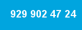 929 902 47 24